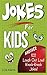 Jokes For Kids: Another 102 Laugh Out Loud Knock-Knock Jokes!