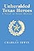 Unheralded Texas Heroes