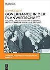 Governance in Der Planwirtschaft: Industrielle F�hrungskr�fte in Der Stahl- Und Textilbranche Der Sbz/Ddr