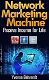 Network Marketing Machine - Passive Income for Life