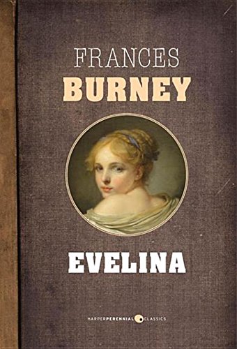 Evelina: Or, the History of a Young Lady's Entrance Into the World