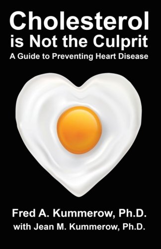 Cholesterol is Not the Culprit: A Guide to Preventing Heart Disease (Paperback)