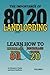 The Importance of 80/20 Landlording: Learn How to Increase Your 80% & Decrease Your 20 (Volume 1)
