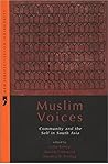 Muslim Voices – Community and the Self in South Asia