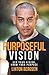 Purposeful Vision: See Your Vision, Know Your Purpose