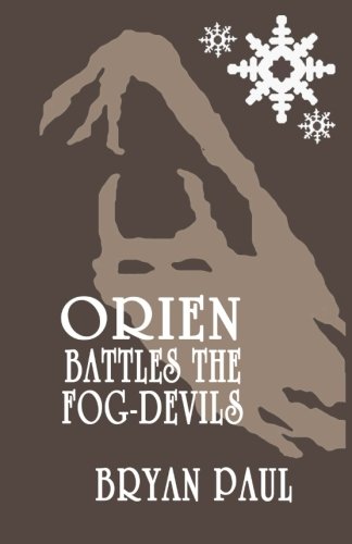 Orien Battles The Fog-Devils