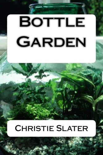 Bottle Garden (Paperback)