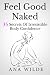 Feel Good Naked by Ana Wilde