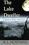 The Lake Dweller by B.L. Hoffman The Lake Dweller by B.L. Hoffman