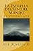 La Estrella Del Fin Del Mundo / The star of Doomsday: El Desenlace / The ending (Spanish Edition)