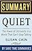 Quiet: The Power of Introverts in a World That Can't Stop Talking by Susan Cain -- Summary, Review & Analysis