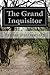 The Grand Inquisitor by Fyodor Dostoyevsky