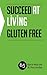 Succeed at Living Gluten Fr...