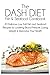 The DASH Diet Fish and Seafood Cookbook: 30 Delicious Low Salt Fish and Seafood Recipes for Lowering Blood Pressure, Losing Weight and Improving Your Health