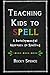 Teaching Kids to Spell: A Developmental Approach to Spelling