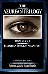 The Azurean Trilogy (All Three Books by Fatimah Ashaela Moore Ibrahim The Azurean Trilogy (All Three Books by Fatimah Ashaela Moore Ibrahim