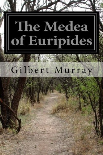 The Medea of Euripides