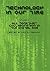 Technology in Our Time (Vol...