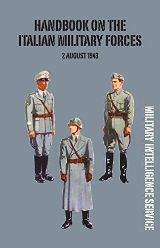 Handbook of the Italian Military Forces 2 August 1943 (Paperback)