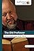 The Old Professor: Life in ...
