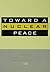 Toward a Nuclear Peace: Fut...