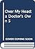 Over My Head: a Doctor's Own S