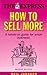 'HOW TO SELL MORE: A GUIDE FOR SMALL BUSINESS (''DAILY EXPRESS'' GUIDES)'