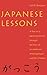 Japanese Lessons: A Year in a Japanese School Through the Eyes of An American Anthropologist and Her Children