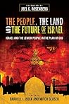The People, the Land, and the Future of Israel: Israel and the Jewish People in the Plan of God