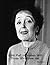 Edith Piaf: Interviews with Those Who Knew Her