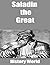 Saladin the Great by History World