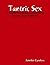 Tantric Sex: A Guide to Tantra Lovemaking Secrets and Practices