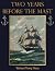 Two Years Before the Mast by Richard Henry Dana Jr.