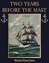 Two Years Before the Mast by Richard Henry Dana Jr.