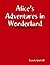 Alice's Adventures in Wonderland - With Illustrations