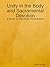 Unity in the Body and Sacramental Devotion - a Study on the B... by David Thrower