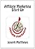 Affiliate Marketing Start Up by Joseph L. Matthews