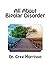 All about Bipolar Disorder by Greg Morrison