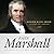 John Marshall: The Chief Justice Who Saved the Nation