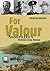 Our Stories: For Valour: Au...