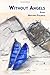 Without Angels by Marjorie Stelmach