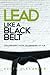 Lead Like a Black Belt: Tra...