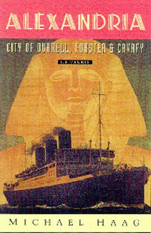 Alexandria: City of Durrell, Forster and Cavafy (Hardcover)