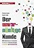 Der unvernünftige Kunde Mit Behavioural Economics irrationale Entscheidungen verstehen und
