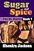 Sugar and Spice by Shondra Jackson