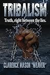 Tribalism: The truth between the lies