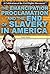 The Emancipation Proclamation and the End of Slavery in America (A Celebration of the Civil Rights Movement)