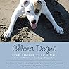 Chloe’s Dogma: Five Simple Teachings from Our Rescue On Leading a Happy Life