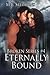 Eternally Bound (Broken, #4)
