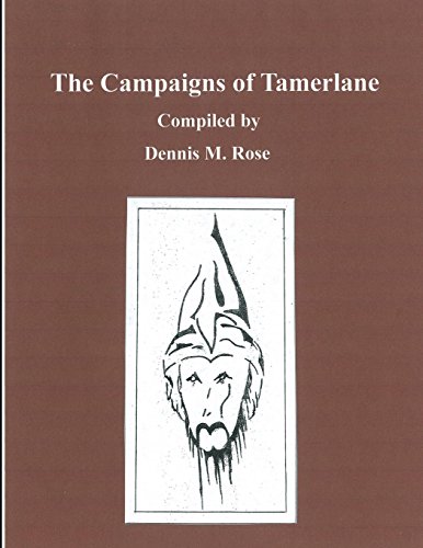 The Campaigns of Tamerlane (Paperback)
